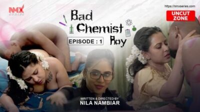 Bad Chemist Roy UNCUT (E01) NMX Hot Web Series