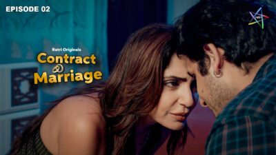 Contract Marriage (E01-E02) Ratri Hot Web Series
