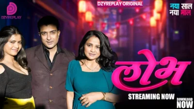 Lobh (E02) DzyrePlay Hot Web Series
