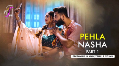 Pehla Nasha (Part 1) Ullu Hot Web Series
