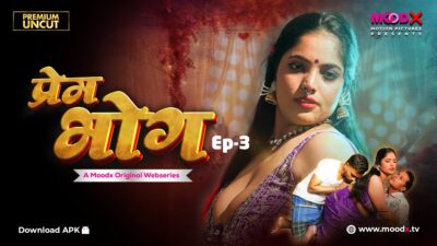 Prem Bhog BTS (E03) MoodX Hot Web Series
